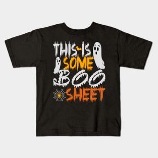 This is Some Boo Sheet funny halloween 2023 Kids T-Shirt